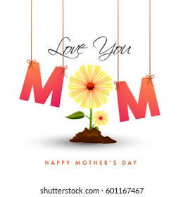 Hanging Text Mom with Beautiful Flower. Elegant greeting card design for Happy Mother's Day celebration.