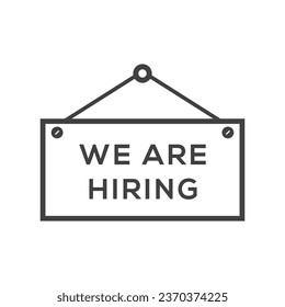Hanging we are hiring sign board, now hiring icon isolated vector illustration on white background.