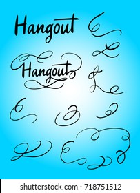 Hangout swash and tiles decoration hand written typography. Ready to use it. Good use for logotype symbol cover label product brand poster title or any graphic design you want 
