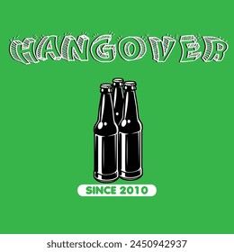 Hangover since 2010 graphic print , Abstract fashion drawing and creative design for t-shirts, mugs, graphic tee, sweatshirt, cases, etc. Illustration in modern style for clothes.