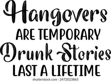 Hangovers Are Temporary eps design