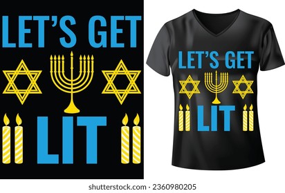 HANUKKAH DAY T-SHIRT DESIGN, LET'S GET LIT