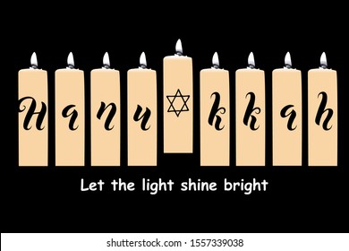 Hanukkah typographic vector design and hand lettering text. Modern brush ink calligraphy and illustration of nine candles for Jewish holiday. Let the light shine bright - inspirational phrase. EPS10