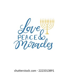 Hanukkah vector background, Love Peace and Miracles, hand lettering, Menorah drawn illustration, Jewish holiday symbol 