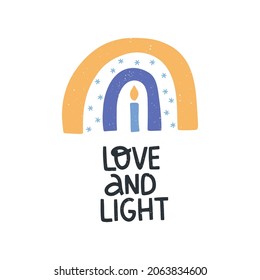 Hanukkah vector celebration typography. Traditional Jewish holiday. Love and Light quote. Chanukah wishes isolated on white. Handwritten Hanuka festive rainbow, candle illustration.