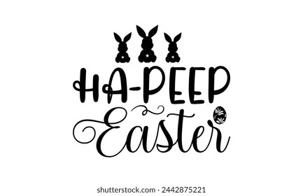  Ha-peep easter - Lettering design for greeting banners, Mouse Pads, Prints, Cards and Posters, Mugs, Notebooks, Floor Pillows and T-shirt prints design