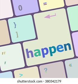 happen word on computer pc keyboard key vector illustration