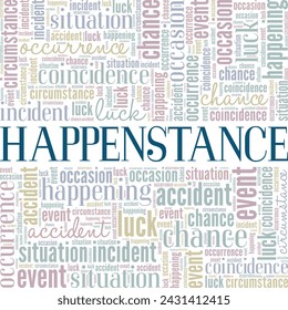 Happenstance word cloud conceptual design isolated on white background.