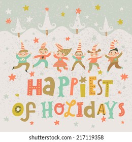 Happiest of holidays. Bright holiday card in cartoon style