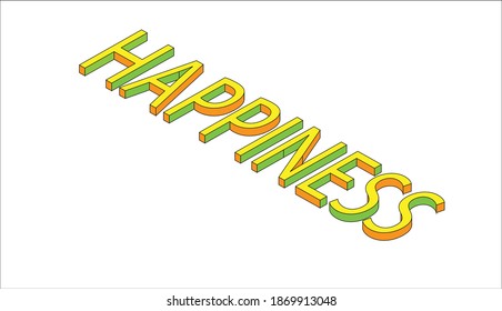 Happiness 3D text whit green, yellow and orange color 