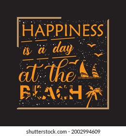 Happiness the beach typography ,vector ,summer t-shirt design 