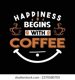 Happiness begins with coffee vector