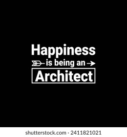 La felicidad es ser arquitecto