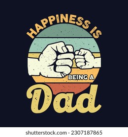 Happiness is Being a Dad - Funny Retro-Vintage Father's Day quotes about daddy for prints and posters. Vector vintage illustration