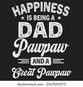 Happiness Is Being A Dad Pawpaw And Great Pawpaw Eps, Png, Dxf, Digital Download