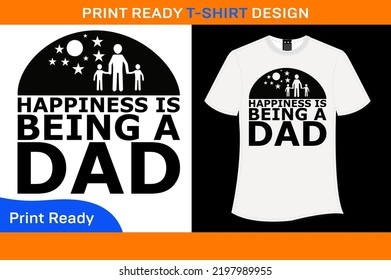 Happiness Is Being A Dad T-Shirt