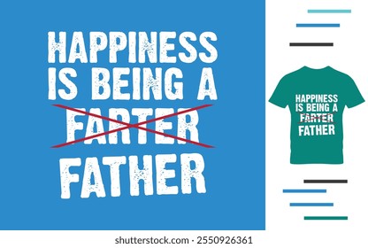 Happiness is being a father t shirt design