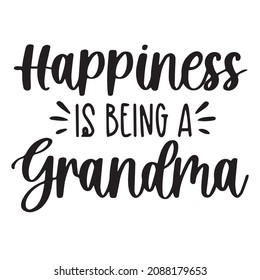 happiness is being a grandma background inspirational quotes typography lettering design