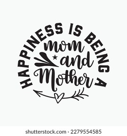Happiness Is Being a Mom And Mother Mothers Day Gift