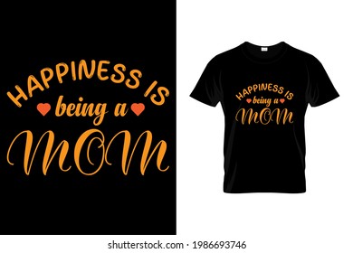 Happiness is being a mom t shirt design