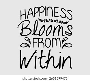 Happiness Blooms from Within, Happy Spring Eps design, Spring Eps Cut File, Hoppy t shirt, Bunny and spring Eps, Egg for Kids, Cut File Cricut
