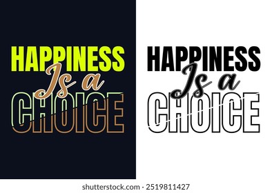 Happiness is a Choice – Motivational Vector Art for Inspiration