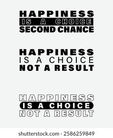 Happiness is a Choice, not a Result Bold Motivational Typography Design, Black and White Inspirational Quote, Happiness Typography Art, Minimalist Motivational Poster Happiness is a Choice Quote