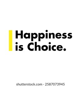 happiness is choice text on white background.