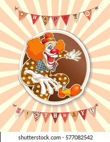 Happiness clown and lettering HAPPY BIRTHDAY on vintage  background.Vintage greeting Card for your design; Happy Birthday card, birthday greetings,template for banner, brochure, gift certificate.