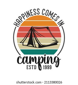 happiness comes in camping vintage typography retro mountain camping hiking slogan t-shirt design illustration