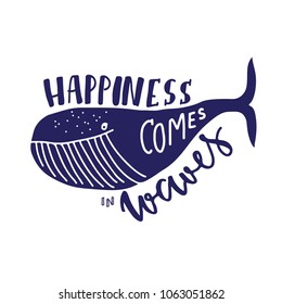 Happiness comes in waves. Hand lettering for your design. Sea quote. Vintage style
