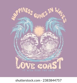 Happiness comes in waves slogan beach prints, Women's beach prints, Retro college varsity typography California slogan print, vector illustration, for t-shirt graphic.