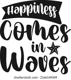 Happiness Comes Waves Svg Design Stock Vector (Royalty Free) 2166149349