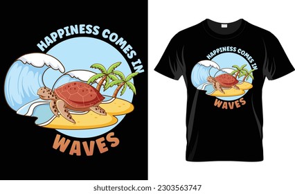 Happiness Comes In Waves T Shirt Design