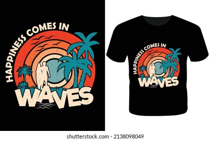 Happiness comes in Waves t shirt-t shirt design