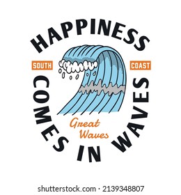 'Happiness comes in waves' text with a wave illustration, for t-shirt prints, posters and other uses.