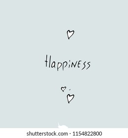 happiness concept, Vector hand drawn quote template.