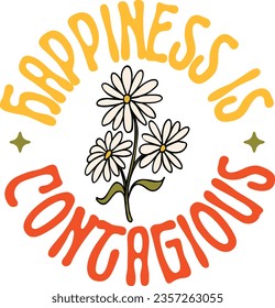 Happiness Is Contagious T-Shirt Design