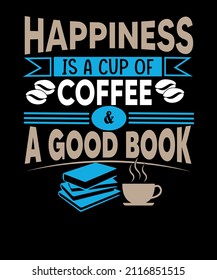 La felicidad es una taza de café y un buen libro SVG divertido diseño de camisetas de amante del café. amante del café.
regalo de amante de los libros. archivos de vector de café.