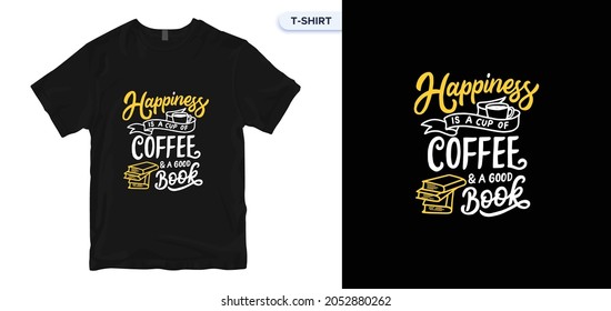 happiness is a cup of coffee. Hand-drawn poster with hand lettering. Calligraphic and typographic design.