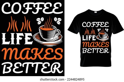 happiness is a cup of coffee. coffee t-shirt design. coffee makes life better. 