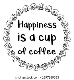 La felicidad es una taza de café. Cita del vector