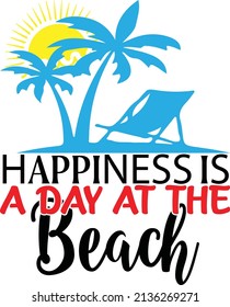 happiness is a day at the beach t-shirt design vector file