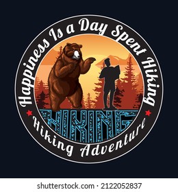 happiness is a day spent hiking adventure t-shirt design. camping and mountain climbing vector illustration. 