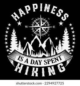 Happiness is a day spent hiking. Mountain illustration, outdoor adventure . Vector graphic for t shirt , hiking t-shirt. Outdoor Adventure Inspiring Motivation Quote. Vector Typography, t-shirt design