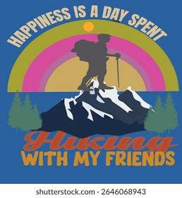 Felicidade é um dia passado caminhando com meus amigos - CAMINHANDO COM MEUS AMIGOS-001, Tipografia T-Shirt Design, EPS Formato de arquivo, tamanho 4000X4000 pixel, Arquivo editável, Gráfico imprimível, 300 DPI (PPI), com ba