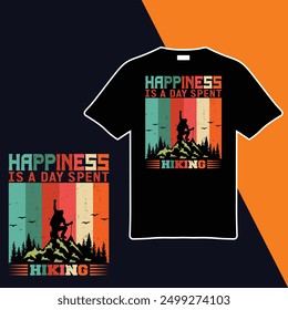 Happiness Is A Day Spent Hiking .t-shirt Design. Vector Illustration