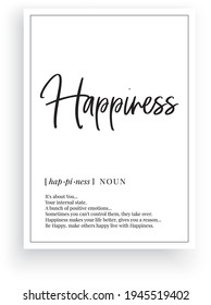 Happiness definition, vector. Minimalist modern poster design. Motivational, inspirational quotes. Happiness noun description. Wording Design isolated on white background, lettering. Wall art artwork.