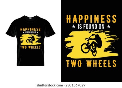 Happiness is found on two wheels Funny Cycle Riding T-shirt