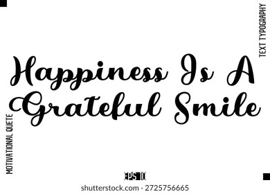 La felicidad es una sonrisa agradecida - Texto de tipografía cursiva de felicidad y gratitud Citas motivacionales